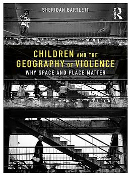 E-Book (epub) Children and the Geography of Violence von Sheridan Bartlett