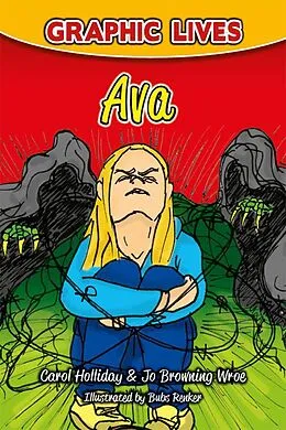 PDF Graphic Lives: Ava von Jo Browning Wroe, Carol Holliday, Angeleen Renker