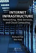 E-Book (epub) Internet Infrastructure von Richard Fox, Wei Hao