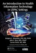 E-Book (epub) An Introduction to Health Information Technology in LTPAC Settings von Alexander, Rph John, Pettit