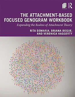 E-Book (epub) The Attachment-Based Focused Genogram Workbook von Rita Demaria, Briana Bogue, Veronica Haggerty