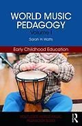 E-Book (epub) World Music Pedagogy, Volume I: Early Childhood Education von Sarah H. Watts