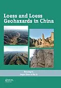E-Book (epub) Loess and Loess Geohazards in China von Yanrong Li, Jingui Zhao, Bin Li