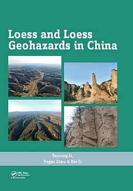 E-Book (epub) Loess and Loess Geohazards in China von Yanrong Li, Jingui Zhao, Bin Li