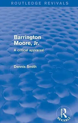 E-Book (epub) Barrington Moore Jr von Dennis Smith