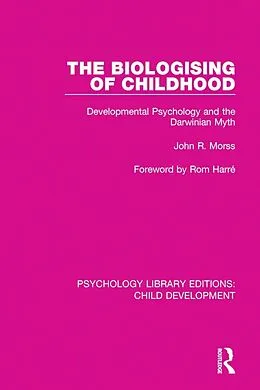 E-Book (epub) The Biologising of Childhood von John R. Morss