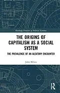 E-Book (pdf) The Origins of Capitalism as a Social System von John Milios