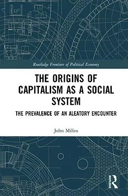 E-Book (pdf) The Origins of Capitalism as a Social System von John Milios
