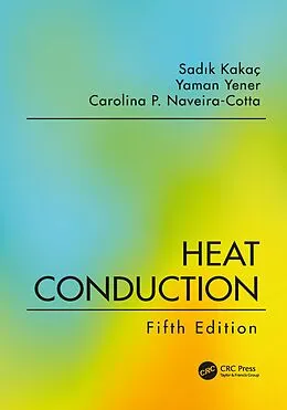 E-Book (pdf) Heat Conduction, Fifth Edition von Sadik Kakac, Yaman Yener, Carolina P. Naveira-Cotta
