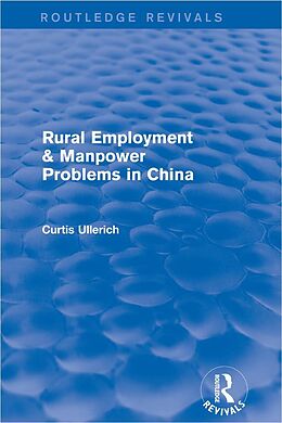 E-Book (pdf) Rural Employment & manpower problems in China von Curtis Ullerich