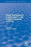 E-Book (pdf) Revival: Water Management Organization in the People's Republic of China (1982) von James E. Nickum
