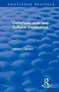 E-Book (pdf) Revival: Communication and Cultural Domination (1976) von Herbert I. Schiller