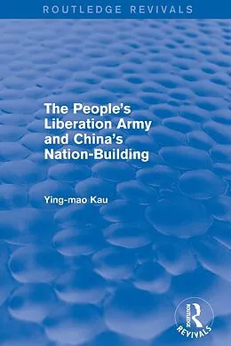 E-Book (pdf) Revival: The People's Liberation Army and China's Nation-Building (1973) von Ying-Mao Kau