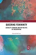 E-Book (pdf) Queering Femininity von Hannah McCann