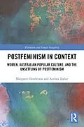 ePUB Postfeminism in Context von Margaret Henderson, Anthea Taylor