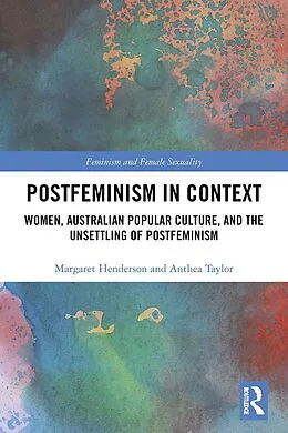 PDF Postfeminism in Context von Margaret Henderson, Anthea Taylor