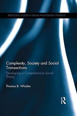 E-Book (epub) Complexity, Society and Social Transactions von Thomas Whalen