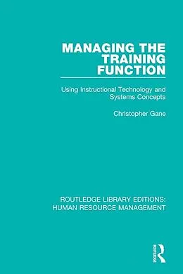 E-Book (epub) Managing the Training Function von Christopher Gane