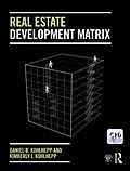 ePUB Real Estate Development Matrix von Daniel B Kohlhepp, Kimberly J. Kohlhepp