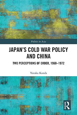 E-Book (pdf) Japan's Cold War Policy and China von Yutaka Kanda