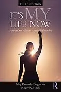 E-Book (epub) It's My Life Now von Meg Kennedy Dugan, Roger R. Hock