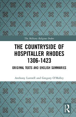 eBook (epub) The Countryside Of Hospitaller Rhodes 1306-1423 de Anthony Luttrell, Greg O'Malley