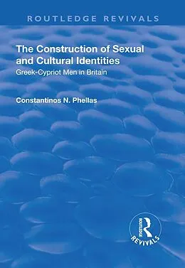 E-Book (epub) The Construction of Sexual and Cultural Identities von Constantinos N. Phellas