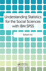 eBook (pdf) Understanding Statistics for the Social Sciences with IBM SPSS de Robert Ho