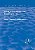 E-Book (pdf) Youth, Citizenship and Empowerment von Helena Helve, Claire Wallace