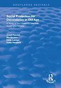 E-Book (pdf) Social Protection for Dependency in Old Age von Jozef Pacolet, Ria Bouten, Katia Versieck