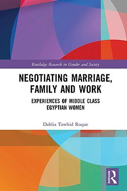 E-Book (epub) Negotiating Marriage, Family and Work von Dahlia Tawhid Roque