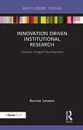 E-Book (pdf) Innovation Driven Institutional Research von Ronnie Lessem