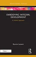 E-Book (epub) Embodying Integral Development von Ronnie Lessem