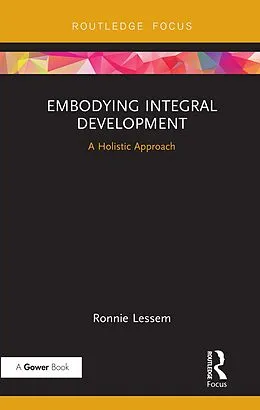 E-Book (epub) Embodying Integral Development von Ronnie Lessem