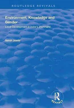 E-Book (pdf) Environment, Knowledge and Gender von Sarah Jewitt