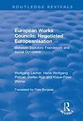 E-Book (epub) European Works Councils: Negotiated Europeanisation von Wolfgang Lecher, Hans-Wolfgang Platzer, Klaus-Peter Weiner