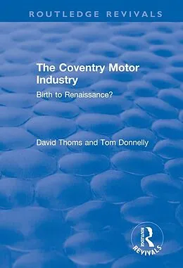 ePUB The Coventry Motor Industry von David Thoms, Tom Donnelly