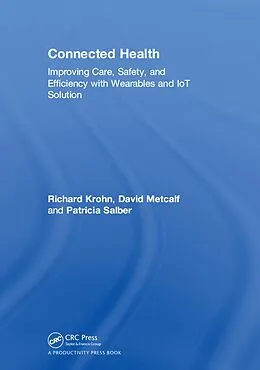 E-Book (epub) Connected Health von Richard Krohn, David Metcalf, Patricia Salber