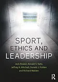 E-Book (pdf) Sport, Ethics and Leadership von Jack Bowen, Ronald S. Katz, Jeffrey R. Mitchell