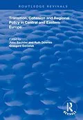 E-Book (pdf) Transition, Cohesion and Regional Policy in Central and Eastern Europe von Ruth Downes