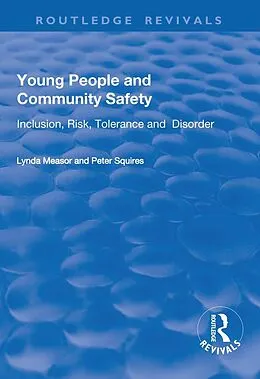 E-Book (epub) Young People and Community Safety von Lynda Measor, Peter Squires