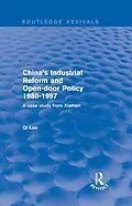 E-Book (pdf) China's Industrial Reform and Open-door Policy 1980-1997: A Case Study from Xiamen von Qi Luo