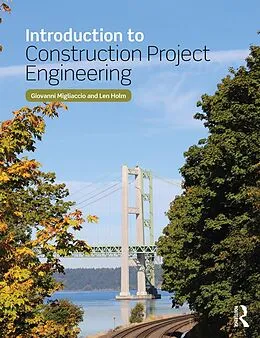 ePUB Introduction to Construction Project Engineering von Giovanni C. Migliaccio, Len Holm