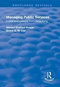E-Book (epub) Managing Public Services von Ahmed Shafiqul Huque, Grace Lee