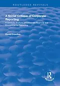PDF A Social Critique of Corporate Reporting: A Semiotic Analysis of Corporate Financial and Environmental Reporting von David Crowther