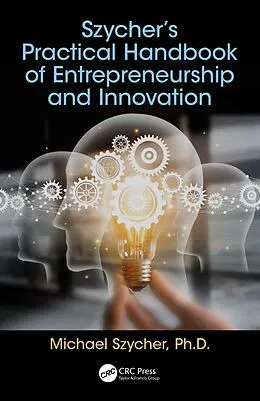 E-Book (pdf) Szycher's Practical Handbook of Entrepreneurship and Innovation von Michael Szycher