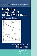 E-Book (epub) Analyzing Longitudinal Clinical Trial Data von Craig Mallinckrodt, Ilya Lipkovich
