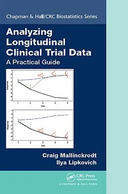E-Book (pdf) Analyzing Longitudinal Clinical Trial Data von Craig Mallinckrodt, Ilya Lipkovich