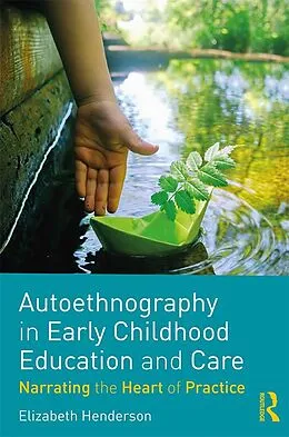 E-Book (epub) Autoethnography in Early Childhood Education and Care von Elizabeth Henderson
