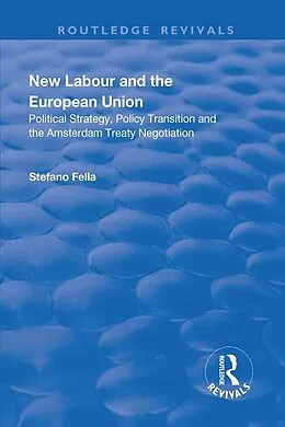 E-Book (epub) New Labour and the European Union von Stefano Fella